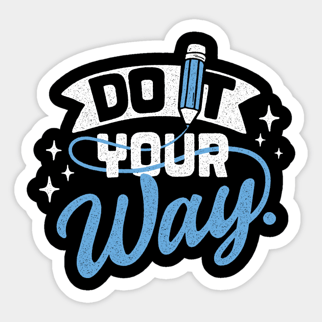 do it your way Sticker by MoSt90